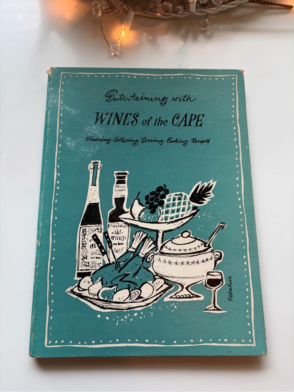 Vintage 1958 Entertaining with Wines of the Cape Cookbook